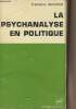 "La psychanalyse en politique - ""Documents actualités"" n°6". Demichel Francine