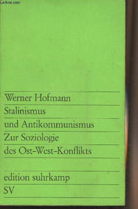 "Stalinismus und Antikommunismus - Zur Soziologie des Ost-West-Konflikts - ""SV"" n°222"
