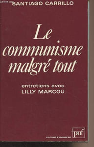 "Le communisme malgré tout, entretiens avec Lilly Marcou - ""Politique d'aujourd'hui"""