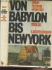 Kultur- und Sittengeschichte der Welt - Von Babylon bid New York - Stadt, technik, verkehr. Döbler Hannsferdinand