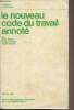 Le nouveau code du travail annoté - Collection La Villeguérin, édition 1980. Philbert André/Meunier Maurice/Morville Josette