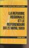 La réforme régionale et le référendum du 27 avril 1969 - Cahiers de l'institut d'études politiques de l'université des sciences sociales de Grenoble ...