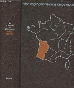 "Atlas et géographie du Midi Atlantique - ""Portrait de la France moderne"""