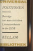 "Positionen - Beitr&auml;ge marxistischen Literaturtheorie in der DDR - ""Universal Bibliothek, Sprache und literatur"" n&deg;482". Collectif