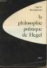 "La philosophie politique de Hegel, sous forme d'un commentaire des fondements de la philosophie du droit - ""Recherches en sciences humaines"" n°18". ...