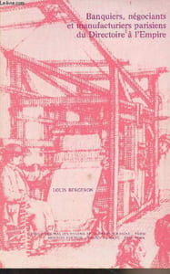 Banquiers, négociants et manufacturiers parisiens du Directoire à l'Empire - Civilisations et sociétés n°51