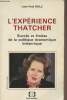 L'expérience Thatcher - Succès et limites de la politique économique britannique. Holz Jean-Paul