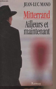 Mitterrand, Ailleurs et maintenant