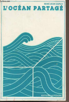 L'océan partagé - Analyse d'une négociation (Troisième conférence des Nations Unies sur le Droit de la mer). Dupuy René-Jean