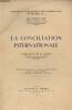 "La conciliation internationale - ""Publications de la revue générale de droit international public"" nouvelle série n°11". Cot Jean-Pierre
