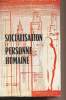 Semaines sociales de France, 47e session, Grenoble 1960 - Socialisation et personne humaine, compte rendu in extenso. Collectif