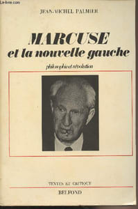 "Marcuse et la nouvelle gauche - Philosophie et révolution - ""Textes et critique"""