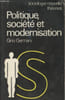 "Politique, soci&eacute;t&eacute; et modernisation - ""Sociologie nouvelle th&eacute;ories"" n&deg;5". Germani Gino