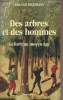 Des arbres et des hommes - La for&ecirc;t au moyen-&acirc;ge. Bechmann Roland