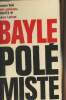 "Bayle pol&eacute;miste - Extraits du Dictionnaire historique et critique - ""Libert&eacute;s"" n&deg;91". Sol&eacute; Jacques