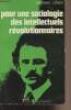 "Pour une sociologie des intellectuels r&eacute;volutionnaires, L'&eacute;volution politique de Lukacs 1909-1929 - ""Sociologie d'aujourd'hui""". L&ouml;wy Michael
