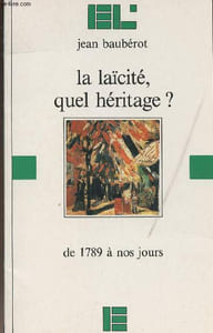 "La laïcité, quel héritage ? De 1789 à nos jours - ""Entrée libre"" n°8"