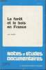 Notes et études documentaires, n°4665-4666 - 28 avril 1982 - La forêt et le bois en France - Quelques définitions - Quelques grandes dates de ...