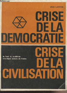 "Crise de la démocratie, crise de la civilisation - ""Le fond du problème"""