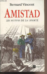 Amistad, les mutins de la liberté