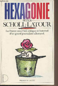 "Hexagonie, la France sous l'oeil critique et fraternel d'un journaliste allemand - Collection ""Documents""". Scholl-Latour Peter