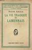 "La vie tragique de Lamennais - ""Les énigmes de l'histoire""". Giraud Victor