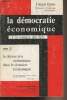 La démocratie économique à la lumière des faits - Tome II : La démocratie authentique dans le domaine économique. Oulès Firmin