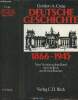 Deutsche geschichte 1866-1945 - Vom Norddeutschen Bund bis zum Ende des Dritten Reiches. Craig Gordon A.