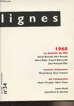 Lignes N°34 Mai 1998 - Michel Surya, Le cartel des droites - 1968 : Le devenir de mai (Dossier réalisé par Alain Brossat) - A. Brossat, Emeute sans ...