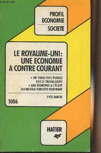 "Le Royaume-Uni : une économie à contre courant - ""Profil économie société"" n°1006"