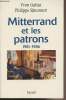 Mitterrand et les patrons 1981-1986. Gattaz Yvon/Simonnot Philippe