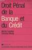 Droit pénal de la Banque et du Crédit - Collection Droit pénal des affaires. Cabrillac Michel/Mouly Christian