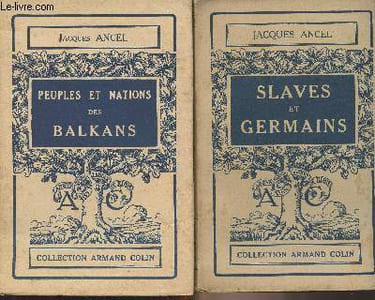Lots de deux livres de Jacques Ancel : Peuples et nations des Balkans - Slaves et germains - Collection Armand Colin n°74 et 228