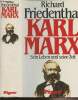 Karl Marx sein leben und seine zeit. Friedenthal Richard