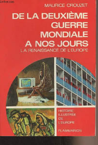 "De la deuxième guerre mondiale à nos jours - La renaissance de l'Europe - ""Histoire illustrée de l'Europe"""