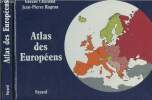 Atlas des Européens. Chaliand Gérard/Rageau Jean-Pierre