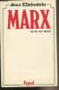 Marx, sa vie, son oeuvre. Elleinstein Jean