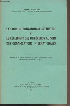 La cour internationale de justice et le règlement des différends au sein des organisations internationales - Extrait de la Revue Générale de Droit ...