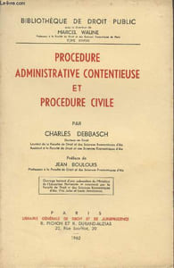 "Procédure administrative contentieuse et procédure civile - ""Bibliothèque de droit public"" - Tome XXXVIII"
