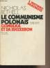 "Le communisme polonais 1918-1971 Gomulka et sa succession - ""L'histoire immédiate""". Bethell Nicholas