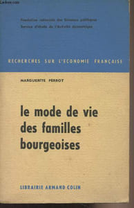 "Le mode de vie des familles bourgeoises - Fondation nationale des Sciences politiques; service d'étude de l'Activité économique - Collection ""Recherches sur l'économie française"" n°4"