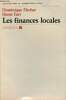 Les finances locales - Collection Droit de l'administration locale. Flecher Dominique/Fort Henri