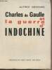 Charles de Gaulle et la guerre d'Indochine. Georges Alfred