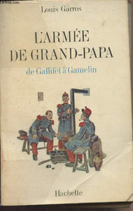L'armée de Grand-Papa de Gallifet à Gamelin 1871-1939