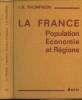 La France - Population, économi et régions. Thompson I.B.