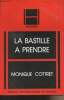 "La bastille à prendre, histoire et mythe de la forteresse royale - ""Histoires""". Cottret Monique