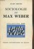 "Sociologie de Max Weber - Collection ""Sup, le sociologue"" N°2 - 2e édition". Freund Julien