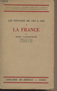 Les finances de 1939 à 1945 - I/ La France - Collection d'histoire financière