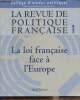 La Revue politique française - n°1 - La loi française face à l'Europe - Collège d'études politiques -. Collectif
