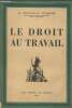 Le droit au travail. Dr Schaller François-X.